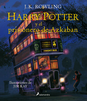 HARRY POTTER Y EL PRISIONERO DE AZKABAN. EDICIÓN ILUSTRADA