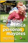 LA ACTIVIDAD FÍSICA EN LAS PERSONAS MAYORES