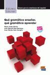 ¿QUÉ GRAMÁTICA ENSEÑAR, QUÉ GRAMÁTICA?