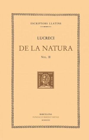 DE LA NATURA, VOL. II I ÚLTIM (LLIBRES IV-VI)