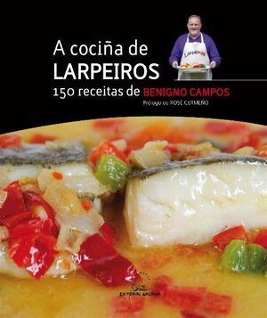 COCI?A DE LARPEIROS, A. 150 RECEITAS DE BENIGNO CAMPOS