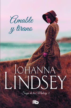 AMABLE Y TIRANO (SAGA DE LOS MALORY 3)