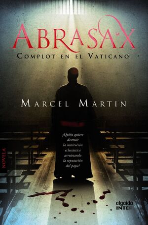 ABRASAX. COMPLOT EN EL VATICANO