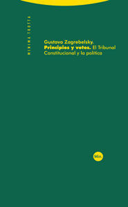 PRINCIPIOS Y VOTOS : EL TRIBUNAL CONSTITUCIONAL Y LA POLÍTICA
