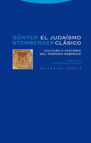 EL JUDAÍSMO CLÁSICO: CULTURA E HISTORIA DEL PERIODO RABÍNICO