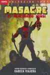 MASACRE EL MERCENARIO ZOMBIE, CABEZA VIAJERA