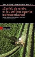 ¿CAMBIO DE RUMBO EN LAS POLÍTICAS AGRARIAS LATINOAMERICANAS?