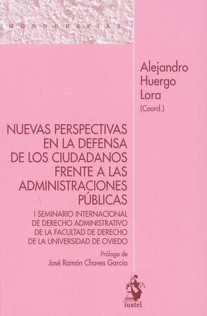NUEVAS PERSPECTIVAS EN LA DEFENSA DE LOS CIUDADANOS FRENTE A LAS ADMINISTRACIONE