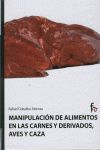 MANIPUACIÓN DE ALIMENTOS EN LAS CARNES Y DERIVADOS, AVES Y CAZA