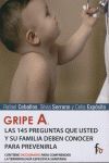 GRIPE A : LAS 145 PREGUNTAS QUE USTED Y SU FAMILIA DEBEN CONOCER PARA PREVENIRLA