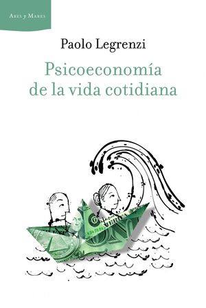 PSICOECONOMÍA DE LA VIDA COTIDIANA