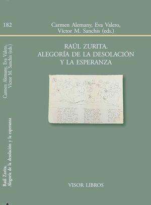 RAÚL ZURITA. ALEGORÍA DE LA DESOLACIÓN Y LA ESPERANZA