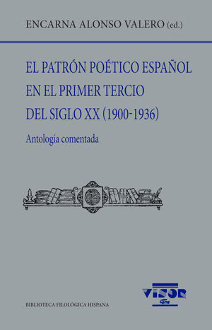 EL PATRÓN POÉTICO ESPAÑOL EN EL PRIMER TERCIO DEL SIGLO XX (1900-1936)