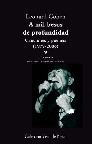 A MIL BESOS DE PROFUNDIDAD. CANCIONES Y POEMAS (1979-2006) VOLUMEN 2