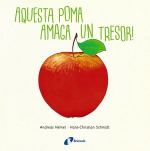 AQUESTA POMA AMAGA UN TRESOR!