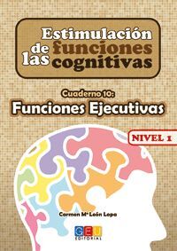 ESTIMULACIÓN DE LAS FUNCIONES COGNITIVAS NIVEL 1. CUADERNO 10