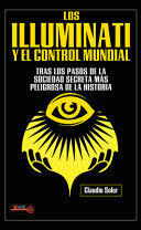 LOS ILLUMINATI Y EL CONTROL MUNDIAL