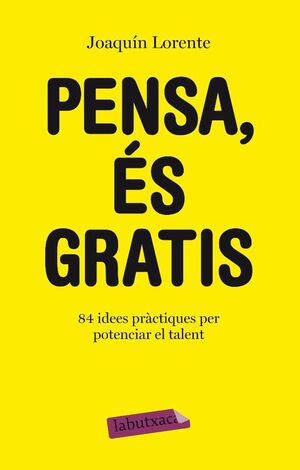 PENSA, ÉS GRATIS