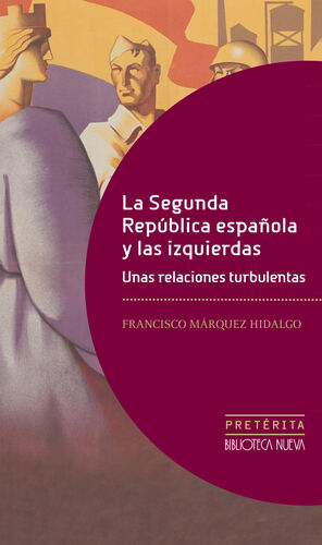 LA SEGUNDA REPÚBLICA ESPAÑOLA Y LAS IZQUIERDAS