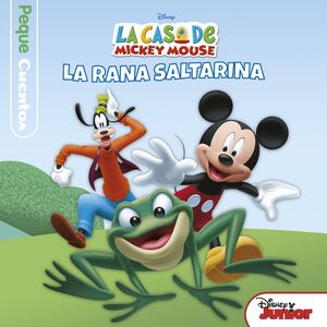 LA CASA DE MICKEY MOUSE. PEQUECUENTOS. LA RANA SALTARINA