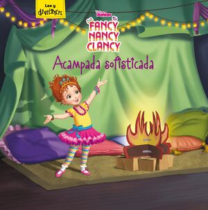 FANCY NANCY CLANCY. ACAMPADA SOFISTICADA