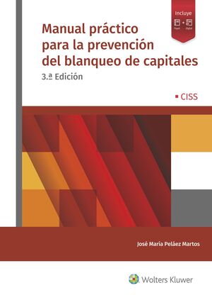 MANUAL PRÁCTICO PARA LA PREVENCIÓN DEL BLANQUEO DE CAPITALES (3.ª ED.)