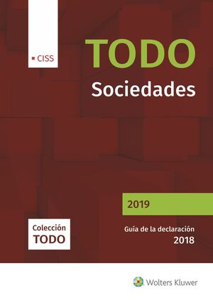 TODO SOCIEDADES 2019. GUÍA DE LA DECLARACIÓN 2018