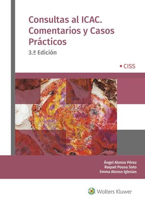 CONSULTAS AL ICAC. COMENTARIOS Y CASOS PRÁCTICOS (3.ª EDICIÓN)