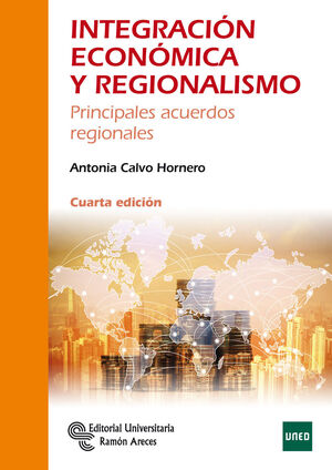 INTEGRACIÓN ECONÓMICA Y REGIONALISMO (UNED) 4ª ED.
