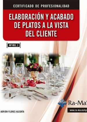 E-BOOK - ELABORACIÓN Y ACABADO DE PLATOS A LA VISTA DEL CLIENTE (MF1053_2)
