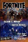 E-BOOK - FORTNITE SALVAR EL MUNDO + BATTLE ROYALE