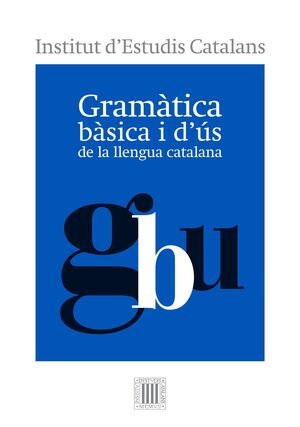 GRAMATICA BASICA I D'US DE LA LLENGUA CATALANA