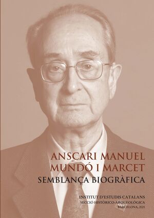 ANSCARI MANUEL MUNDÓ I MARCET : SEMBLANÇA BIOGRÀFICA