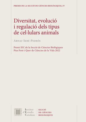 DIVERSITAT, EVOLUCIÓ I REGULACIÓ DELS TIPUS DE CEL·LULARS ANIMALS