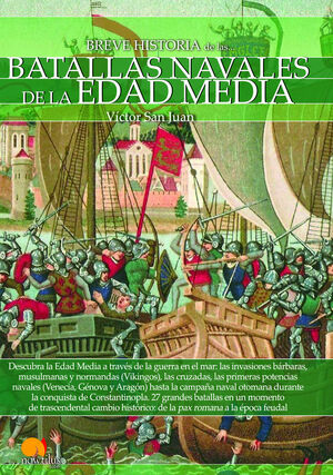 BREVE HISTORIA DE LAS BATALLAS NAVALES DE LA EDAD