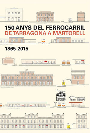 150 ANYS DEL FERROCARRIL DE TARRAGONA A MARTORELL