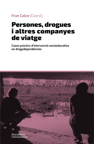 PERSONES, DROGUES I ALTRES COMPANYES DE VIATGE