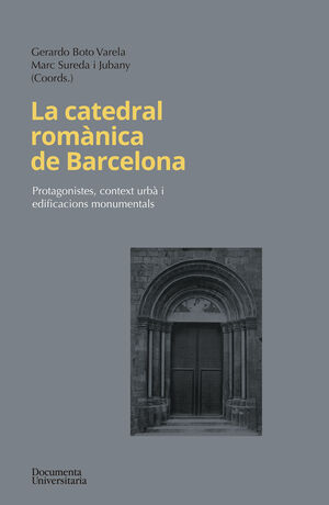 LA CATEDRAL ROMÀNICA DE BARCELONA