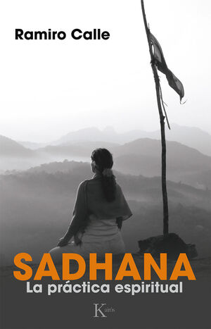 SADHANA. LA PRÁCTICA ESPIRITUAL