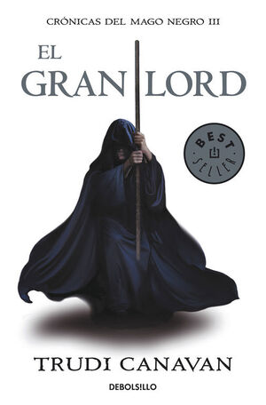 EL GRAN LORD (CRÓNICAS DEL MAGO NEGRO 3)