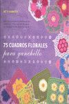 75  CUADROS FLORALES  PARA   GANCHILLO