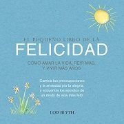 PEQUEÑO LIBRO DE LA FELICIDAD