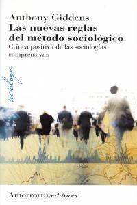 LAS NUEVAS REGLAS DEL MÉTODO SOCIOLÓGICO. CRÍTICA POSITIVA DE LAS SOCIOLOGÍAS COMPRENSIVAS