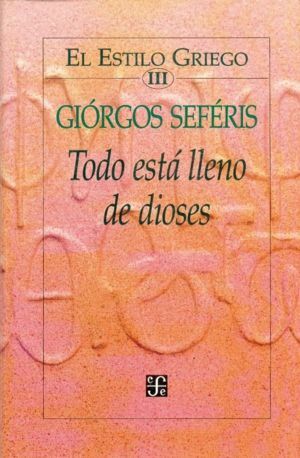 EL ESTILO GRIEGO III, TODO ESTÁ LLENO DE DIOSES