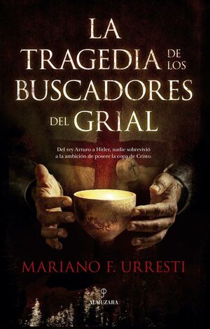 LA TRAGEDIA DE LOS BUSCADORES DEL GRIAL