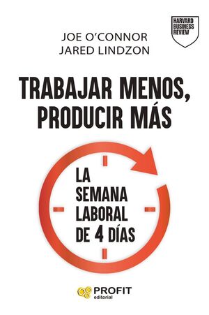 TRABAJAR MENOS, PRODUCIR MÁS