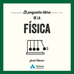 EL PEQUEÑO LIBRO DE LA FÍSICA