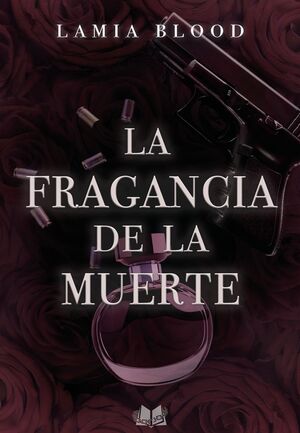 LA FRAGANCIA DE LA MUERTE