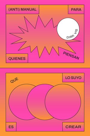 (ANTI)MANUAL PARA QUIENES PIENSAN QUE LO SUYO ES CREAR