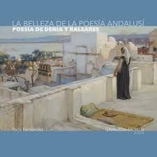 LA BELLEZA DE LA POESÍA ANDALUSÍ: POESÍA DE DENIA Y BALEARES